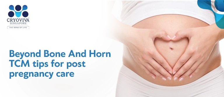 beyond-bone-and-horn-tcm-tips-for-post-pregnancy-care